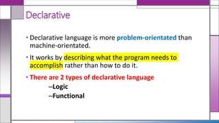 High Level Languages (Imperative, Object Orientated, Declarative) | PPT