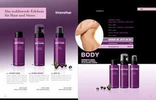 açai

Das wohltuende Erlebnis                                                                                      Körperpflege
für Haut und Sinne.
                                                                                                                                                                                     BoDY SET Nr. 10372:
                                                                                                                                                                                     SHoWER MoUSSE – DUSCHMoUSSE – MoUSSE DoUCHE
                                                                                                                                                                                     Besonders reichhaltiges Duschmousse - für zarte Haut.
                                                                                                                                                                                     150 ml – 15,95 €

                                                                                                                                                                                     SHoWER SCRUB – DUSCHPEELING – DoUCHE GoMMANTE
                                                                                                                                                                                     Sanftes Duschpeeling entfernt abgestorbene Hautschüppchen.
                                                                                                                                                                                     150 ml – 17,95 €

                                                                                                                                                                                     BoDY oIL – kÖRPERÖL – HUILE CoRPoRELLE
                                                                                                                                                                                     körperöl zum Sprühen – für seidig weiche Haut.
                                                                                                                                                                                     150 ml – 19,95 €


                                                                                                                                                                                     sparen sie Jetzt im set.
                                                                                                                                                                                     Summe Einzelpreise                          53,85 €


                                                                                                                                                                                     Set Vorteilspreis nur                    48,95 €




                                                                                                                                                    body
                                                                                                                                                    DERMAToLoGISCH GETESTET,
                                                                                                                                                    PARABENFREI, MINERALÖLFREI,
                                                                                                                                                    FREI VoN TIERISCHEN ExTRAkTEN.
              01                                            02                                      03




     01 /   SHoWER SCRUB                             02 /   SHoWER MoUSSE                           03 /   BoDY oIL
     Sanftes Duschpeeling mit dem Extrakt der        Besonders reichhaltiges Duschmousse mit        körperöl zum Sprühen. Enthält neben vielen
     Açai-Beere. Reinigt die Haut, entfernt abge-    dem Extrakt der Açai-Beere. Pflegt die Haut    pflegenden Substanzen eine komposition aus
     storbene Hautschüppchen und verleiht ein        und verleiht ihr ein unwiderstehlich zartes    Mandelöl und dem Öl der Açai-Beere. Die Haut
     wunderbar glattes Gefühl. Der wohltuende        und seidig sanftes Hautgefühl. Mit haut-       fühlt sich weich, zart und geschmeidig an.
     Açaiduft macht dieses Duschpeeling zu einem     freundlichem pH-Wert.
     besonderen Erlebnis für Haut und Sinne.



                                150 ml / Nr. 10361                             150 ml / Nr. 10360                              150 ml / Nr. 10362
                     17,95 € (11,97 € pro 100 ml)                   15,95 € (10,63 € pro 100 ml)                    19,95 € (13,30 € pro 100 ml)




26                                                                                                                                                                                                                                                       27
 