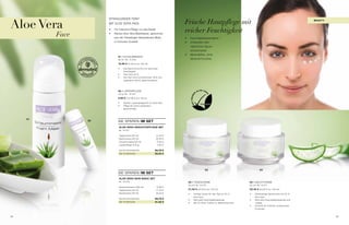 Aloe Vera
                      stRaHLeNDeR teiNt
                      Mit aLoe veRa FaCe                                      Frische Hautpflege mit                                                                                 beaUt y


                      •	   Für intensive Pflege nur das beste
                                                                              reicher Feuchtigkeit
          Face        •	   Reines aloe vera blattelexier, gewonnen
                           aus der vielseitigen barbadensis Miller,           •	        Feuchtigkeitsspendend
                           in höchster Qualität                               •	        Unterstützt den
                                                                                        natürlichen säure-
                                                                                        schutzmantel
                                                                              •	        Mineralölfrei, ohne
                              01 / sCHaUMMasKe
                              50 ml i Nr. 10 073                                        tierische extrakte
                              15,95 € (31,90 € pro 100 ml)

                              •	   Die kleine extra-Kur mit wertvoller
                                   Feuchtigkeit
                              •	   aloe vera 55 %
                              •	   Die Haut wird durchfeuchtet, fühlt sich
                                   angenehm weich, geschmeidig an




                              02 / LiPPeNPFLege                                                               OE VE
                                                                                                         AL         R
                              4,8 g i Nr. 10 074                                                     M




                                                                                                                    A
                                                                                        IT R EI NE
                              5,95 € (123,96 € pro 100 g)

                              •	   sanfter Lippenpflegestift mit aloe vera




                                                                                             M
                              •	   Pflegt die zarte Lippenhaut
                                   geschmeidig




     01
                 02           sie sPaReN im Set
                               aloe vera geSiChtSpflege Set
                               Nr. 10 077

                               tagescreme (50 ml)                   21,40 €
                               Nachtcreme (50 ml)                   22,40 €
                               schaummaske (50 ml)                  15,95 €
                               Lippenpflege (4,8 g)                  5,95 €

                               summe einzelpreise                 65,70 €
                               set vorteilspreis                  59,50 €




                                                                                                                   03                                 04
                              sie sPaReN im Set
                               aloe vera Skin baSiC Set
                               Nr. 10 076                                          03 / tagesCReMe                                          04 / NaCHtCReMe
                                                                                   50 ml i Nr. 10 070                                       50 ml i Nr. 10 071
                               gesichtswasser (200 ml)              12,95 €
                               tagescreme (50 ml)                   21,40 €        21,40 € (42,80 € pro 100 ml)                             22,40 € (44,80 € pro 100 ml)
                               Nachtcreme (50 ml)                   22,40 €        •	           softige Creme für den tag mit 55 %          •	   Reichhaltige Nachtcreme mit 55 %
                                                                                                aloe vera                                        aloe vera
                               summe einzelpreise                 56,75 €          •	           Wertvolle Feuchtigkeitsspende               •	   Wertvolle Feuchtigkeitsspende und
                               set vorteilspreis                  51,50 €          •	           Mit Uv-Filter, vitamin e, Melissenextrakt        -pflege
                                                                                                                                            •	   schenkt ein frisches, entspanntes
                                                                                                                                                 erwachen


34                                                                                                                                                                                             35
 