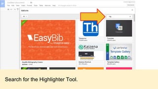 Search for the Highlighter Tool.
 