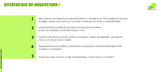 Não	é	apenas	a	entrega	de	um	empreendimento.	É	a	entrega	de	um	novo	modelo	de	vida	para	
Botafogo,	aliando	com	harmonia	o	seu	estilo	cosmopolita	e	o	verde,	a	sustentabilidade.	
Empreendimento	residencial	com	lojas	no	embasamento,	levando	
ainda	mais	vitalidade	e	conveniência	para	o	local.	
Fachada	inspirada	nos	mirantes	urbanos,	convidativa,	repleta		de	vegetação	,	permeável	e	
icônica.	Um	marco	visual	na	região.
Espaçamento	entre	os	edifícios,	preservando	a	amplitude	e	a	permeabilidade	garantindo	
as	vistas	e	a	privacidade.
Plantas	pensadas	com	foco	na	vida	contemporânea,	no	bem-estar	e	no	conforto.
1
2
3
4
5
DIFERENCIAIS DE ARQUITETURA
MATERIALEXCLUSIVODETREINAMENTODOCORRETOR.
 