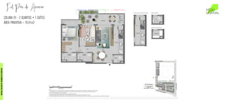 MATERIALEXCLUSIVODETREINAMENTODOCORRETOR.
COLUNA 01 - 2 QUARTOS • 1 SUÍTES
ÁREA PRIVATIVA – 76,41m2
 