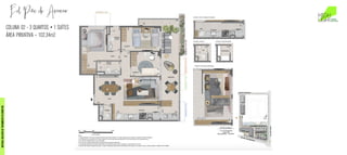 MATERIALEXCLUSIVODETREINAMENTODOCORRETOR.
COLUNA 02 - 3 QUARTOS • 1 SUÍTES
ÁREA PRIVATIVA – 102,34m2
 