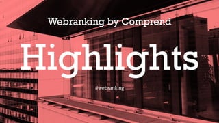 Webranking by Comprend
Highlights
#webranking
 