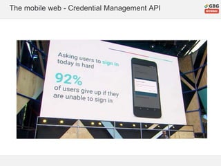 The mobile web - Credential Management API
 