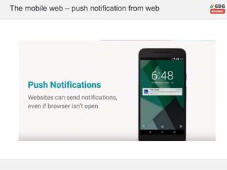 The mobile web – push notification from web
 