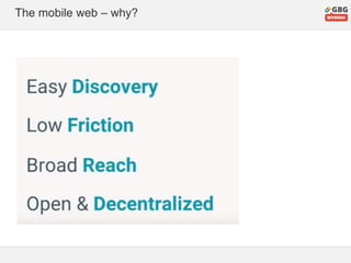 The mobile web – why?
 