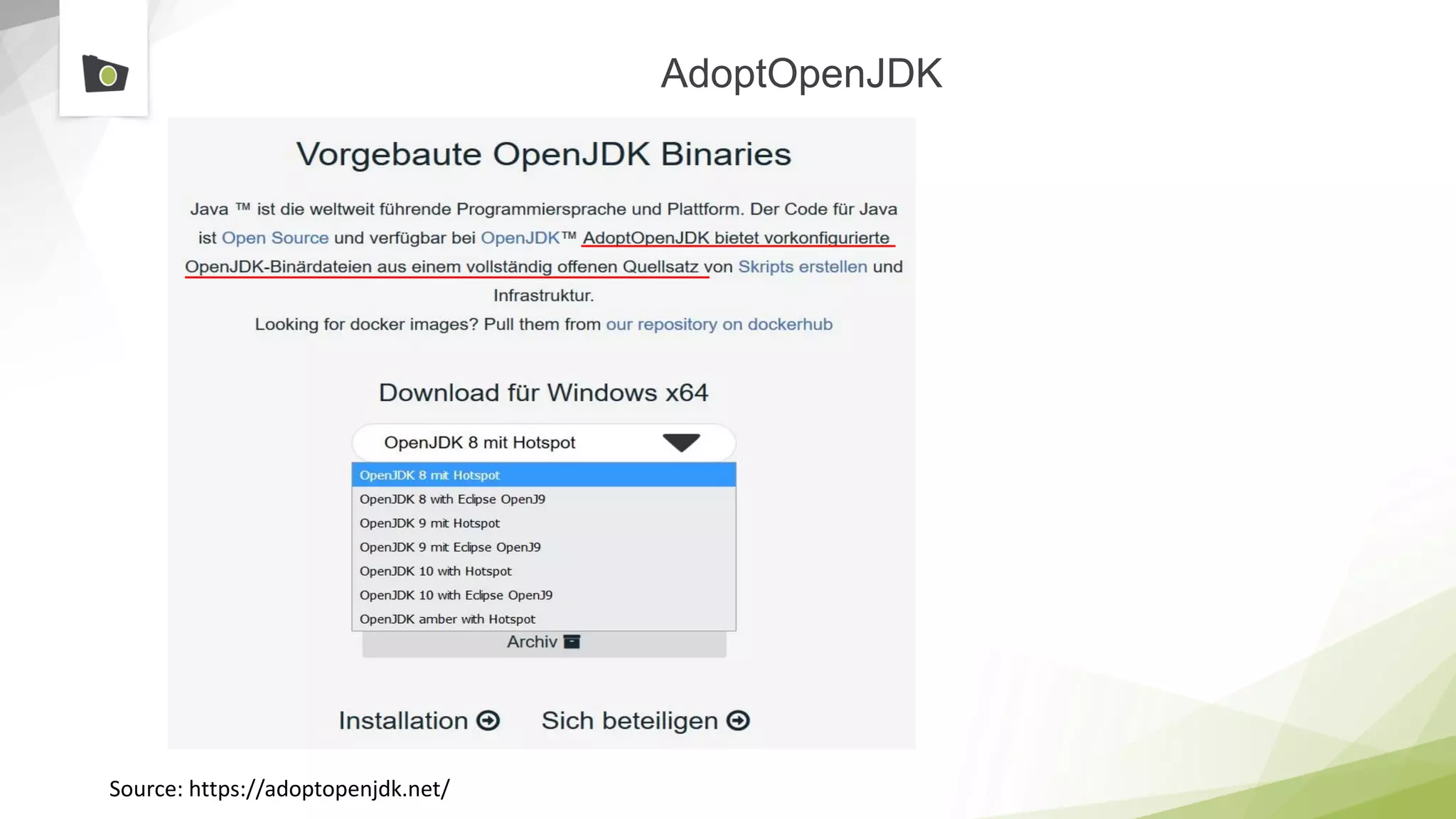 AdoptOpenJDK
Source: https://adoptopenjdk.net/
 