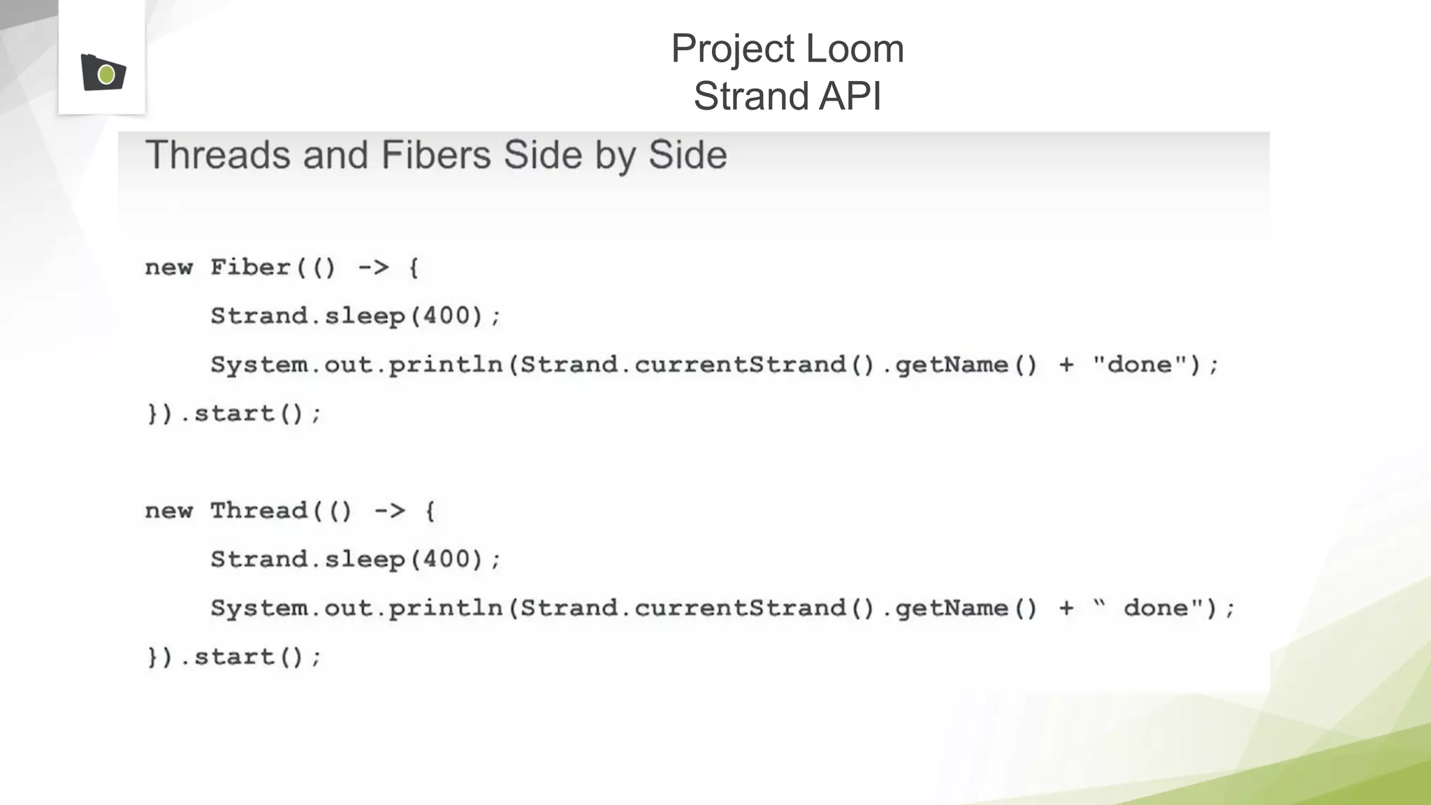 Project Loom
Strand API
 