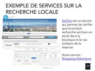 EXEMPLE DE SERVICES SUR LA
RECHERCHE LOCALE
SoCloz est un service
qui permet de vérifier
que le produit
recherché est bien...