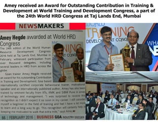 Amey received an Award for Outstanding Contribution in Training &
Development at World Training and Development Congress, ...