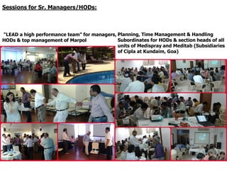 "LEAD a high performance team" for managers,
HODs & top management of Marpol
Planning, Time Management & Handling
Subordin...