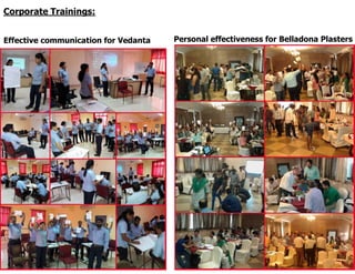 Effective communication for Vedanta Personal effectiveness for Belladona Plasters
Corporate Trainings:
 