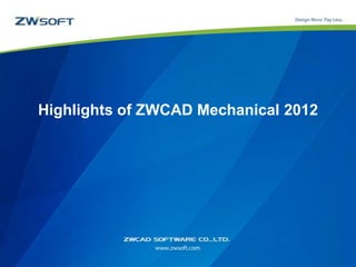 Highlights of ZWCAD Mechanical 2012
 