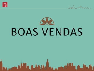 BOAS VENDAS
 