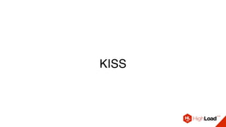 KISS
 