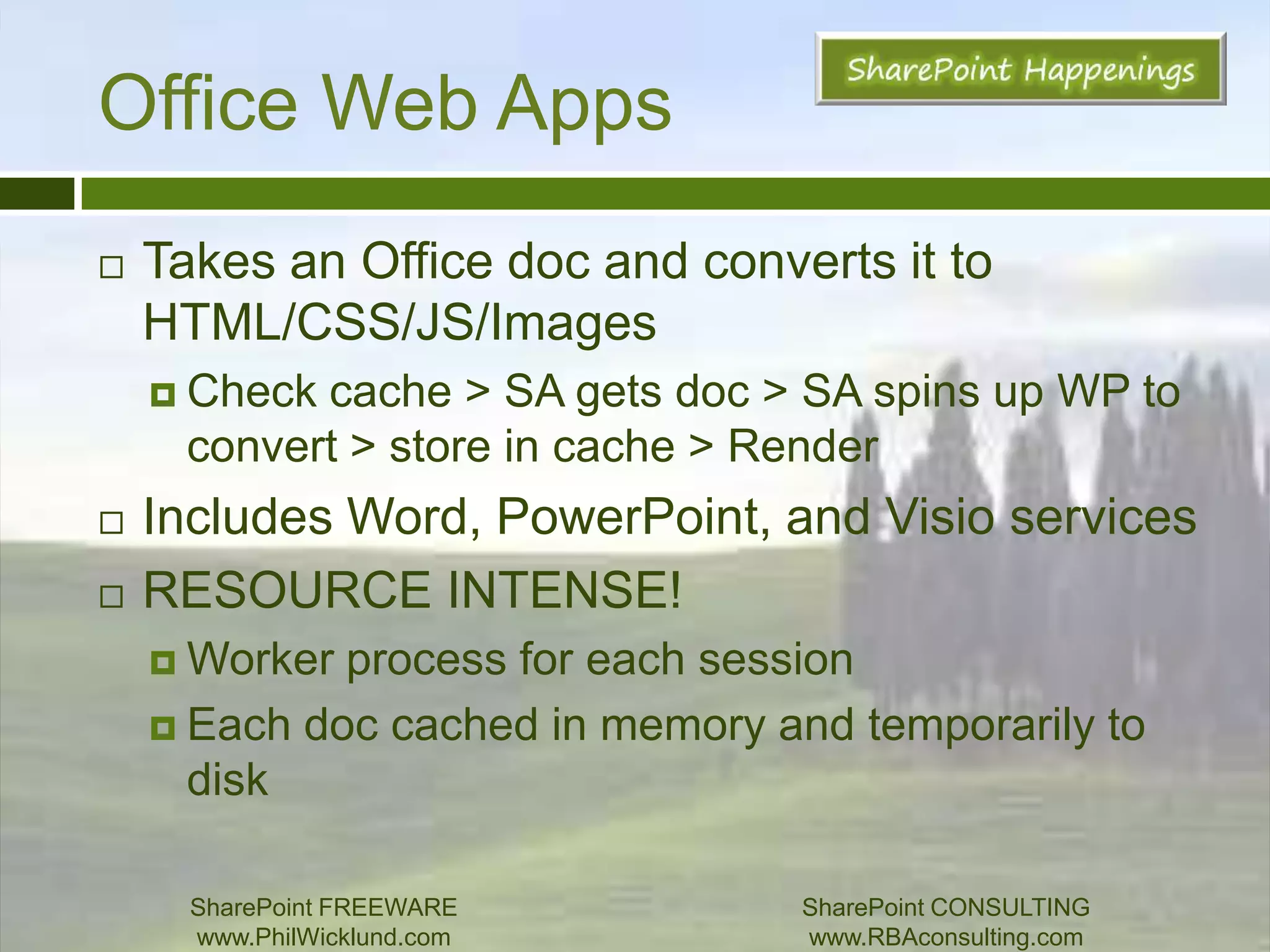 Excel Services & PowerPivotRecommendations (especially for PP):8GB RAM minimum – reality, a lot more!4 procs, 16 coresObvious conclusion – PHYSICAL SERVERSTrusted file locations (PP “Side Effect”)Maximum workbook sizeAllow external data (enables PP)Warn on refreshWeb app settingsMax upload sizeSharePoint FREEWAREwww.PhilWicklund.com SharePoint CONSULTINGwww.RBAconsulting.com