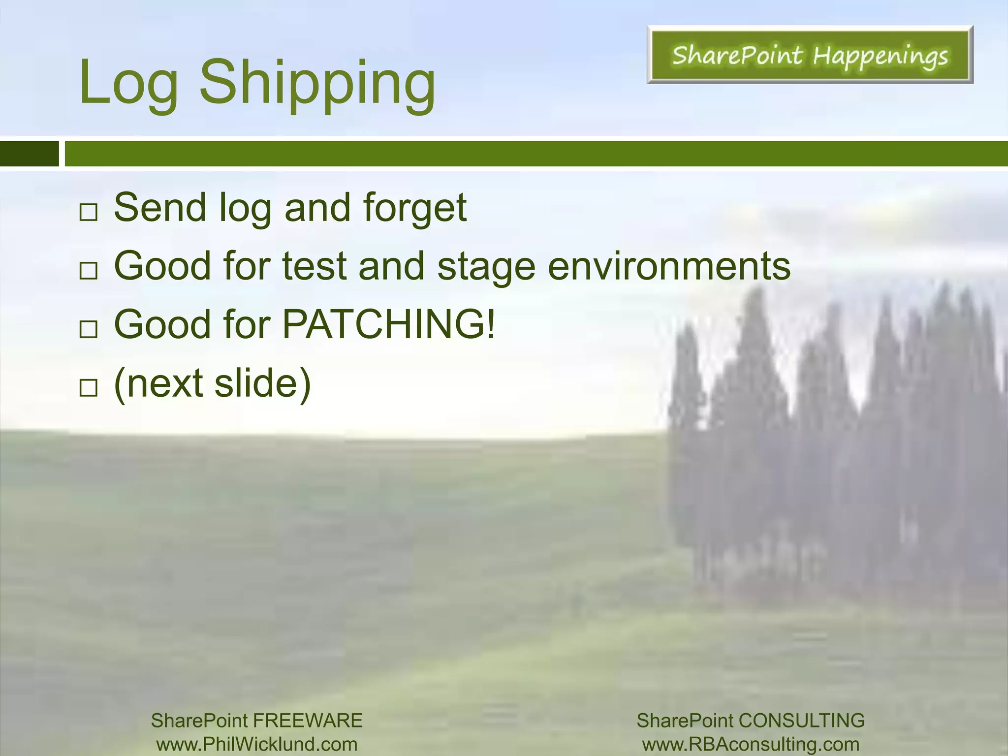 ClusteringServer instance redundancy:Note: NOT database redundancySharePoint FREEWAREwww.PhilWicklund.com SharePoint CONSULTINGwww.RBAconsulting.com
