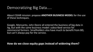 Highly Organised, Disruptive Big Data Science in CIAT