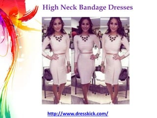 High Neck Bandage Dresses
http://www.dresskick.com/
 