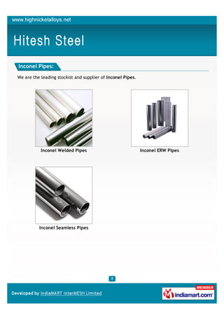 Inconel Pipes:

We are the leading stockist and supplier of Inconel Pipes.




           Inconel Welded Pipes                              Inconel ERW Pipes




          Inconel Seamless Pipes
 