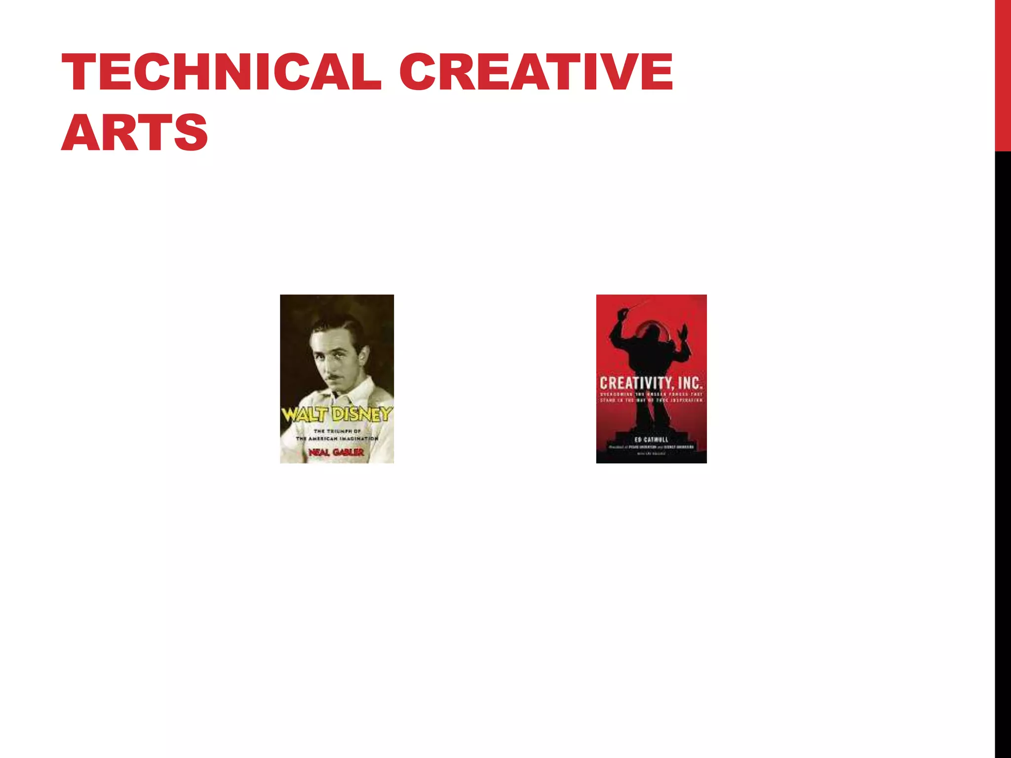 TECHNICAL CREATIVE
ARTS
 