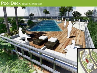 Pool Deck Tower 1, 2nd Floor
 