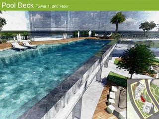 Pool Deck Tower 1, 2nd Floor
 