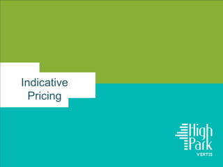 Indicative
Pricing
 