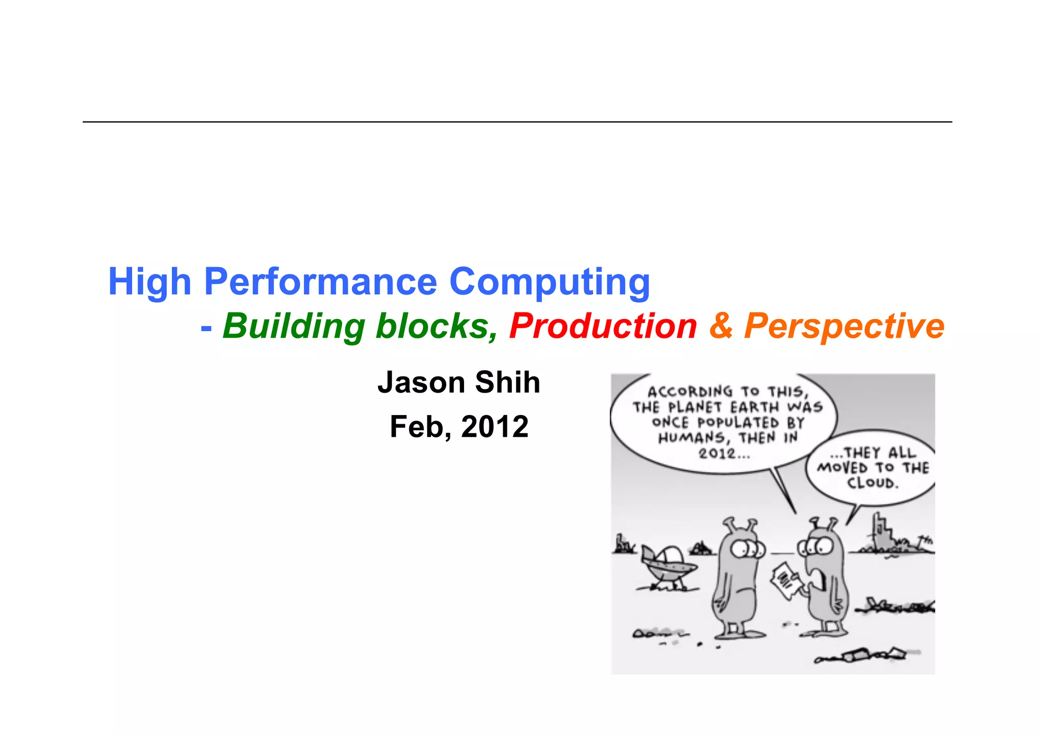 High performance computing - building blocks, production & perspective ...
