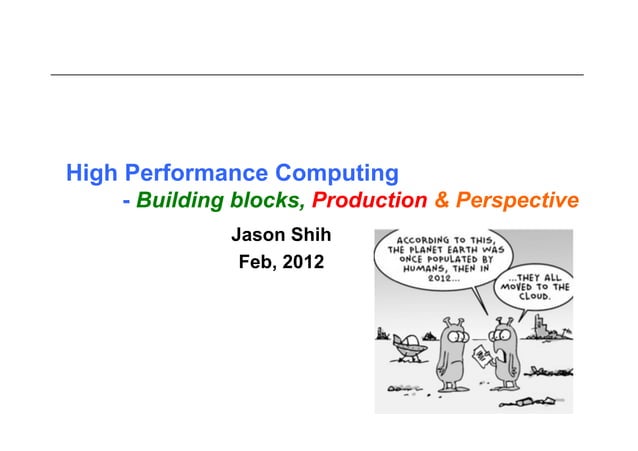 High performance computing - building blocks, production & perspective ...