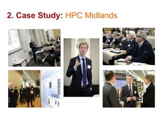 2. Case Study: HPC Midlands

 