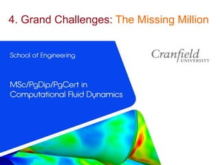 4. Grand Challenges: Next Gen Computing

From Mont Blanc project - www.montblanc-project.eu

 