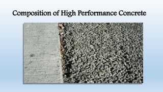 Composition of High Performance Concrete
 