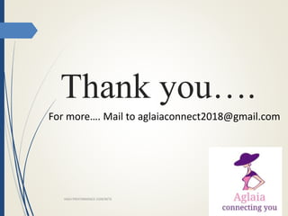 Thank you….
For more…. Mail to aglaiaconnect2018@gmail.com
HIGH PREFORMANCE CONCRETE
 