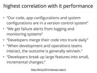 time to restore service
lead time for changes
release frequency
change fail rate
it performance
http://bit.ly/2014-devops-report
 