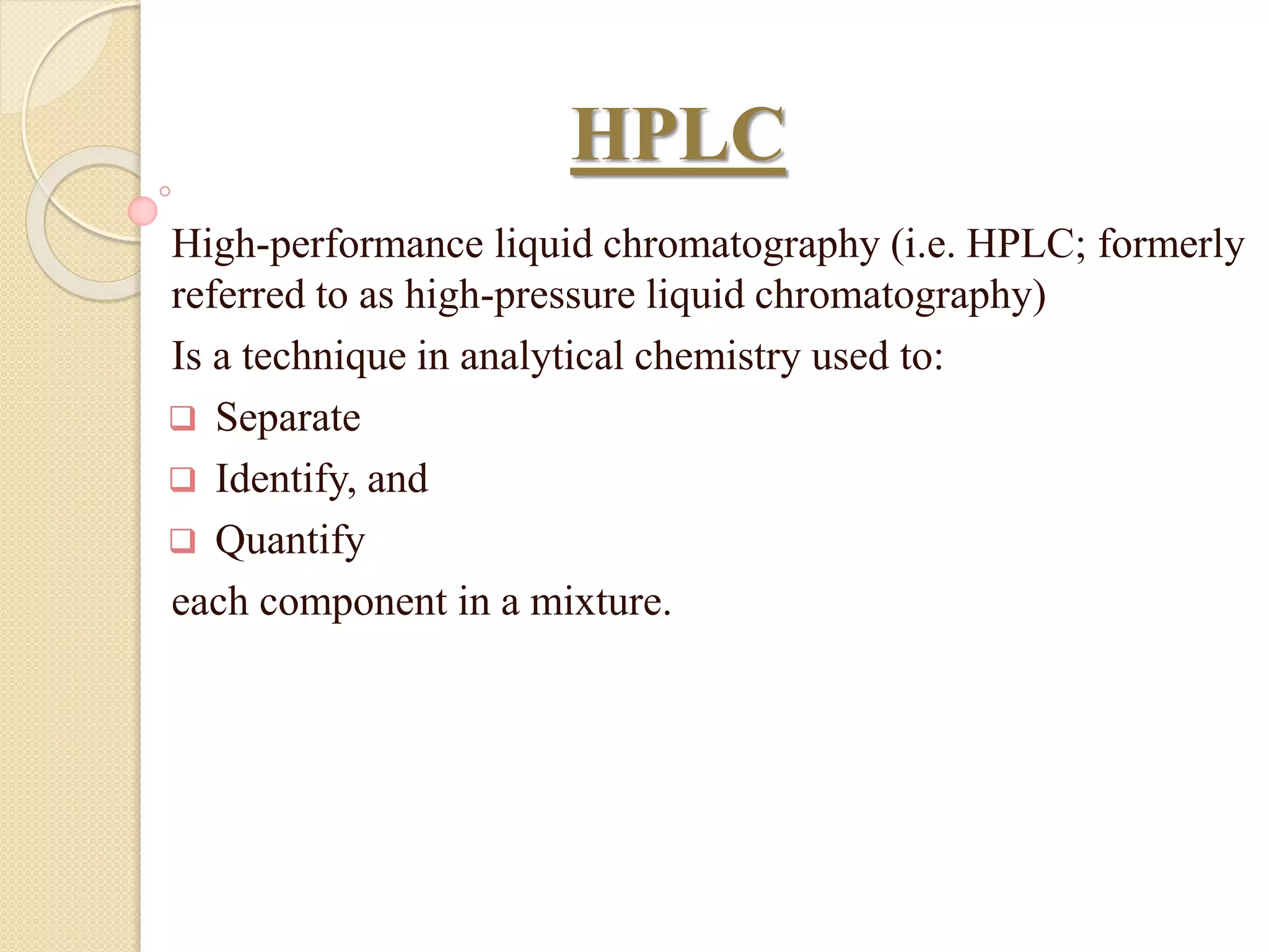 High performance liquid chromatography | PPTX | Chemistry | Science