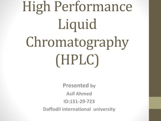 High performance liquid chromatography | PPTX