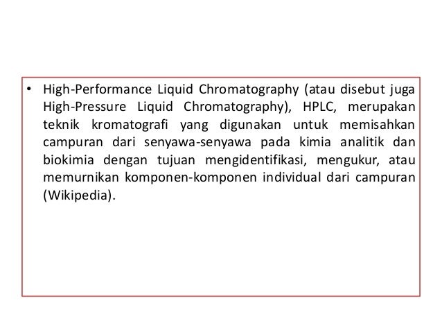 High performance liquid chromatography (hplc)