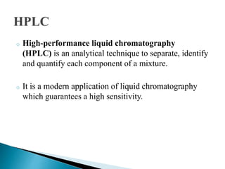 High performance liquid chromatography hplc | PPTX
