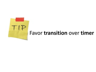 Favor transition over timer
 