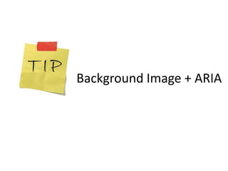 Background Image + ARIA
 