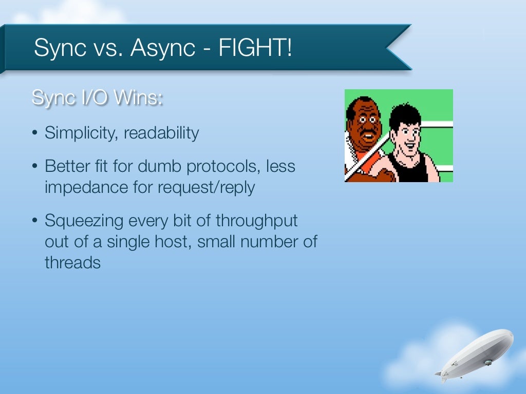 Sync vs. Async FIGHT!Sync