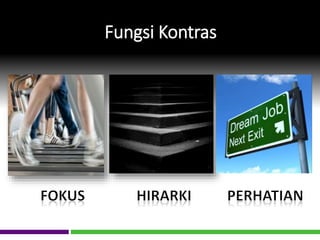 Fungsi Kontras
 