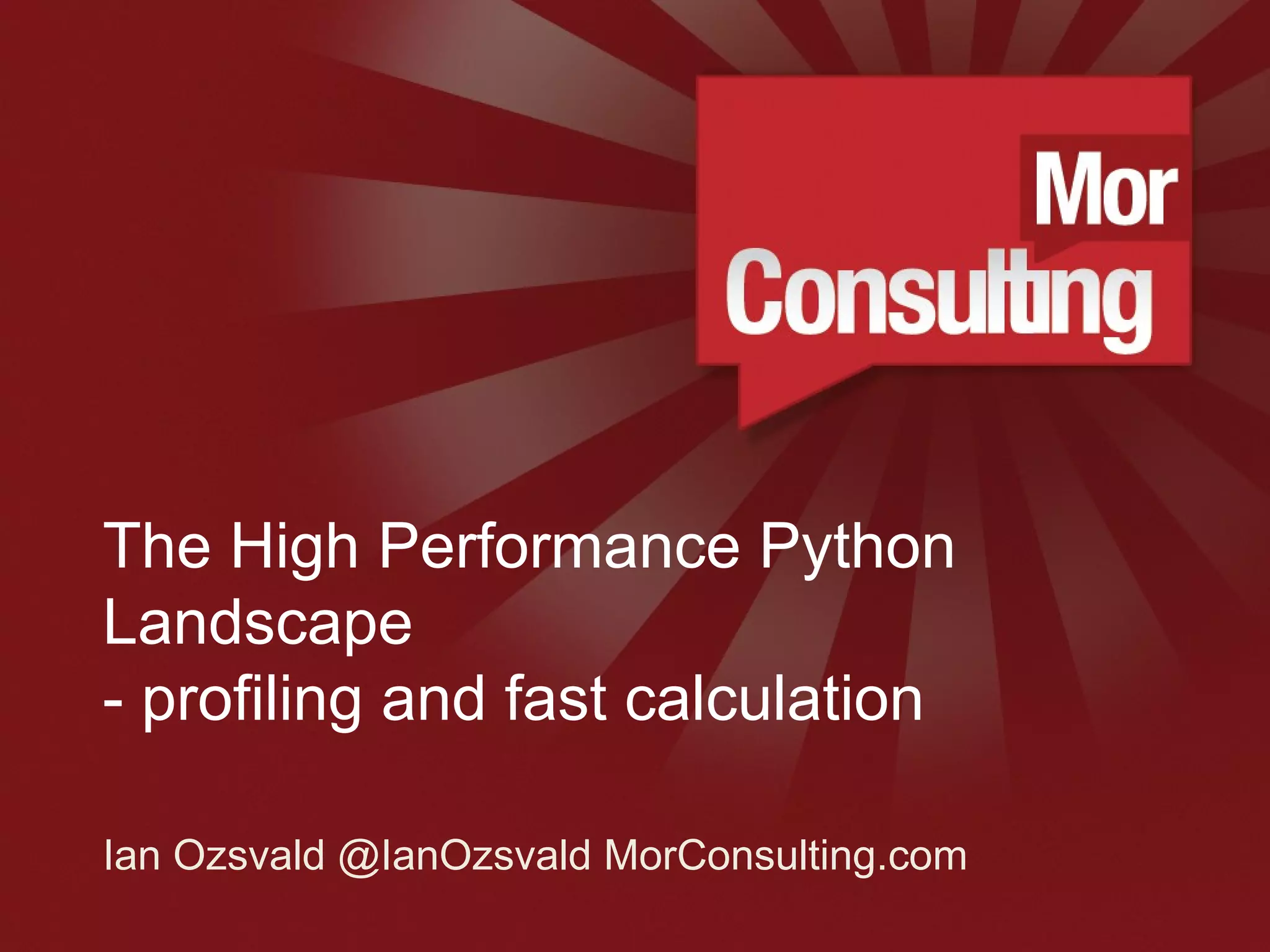 The High Performance Python Landscape by Ian Ozsvald | PPT | Free Download