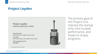 Vadym Kazulkin | @VKazulkin |ip.labs GmbH
Project Leyden
High performance Serverless Java on AWS
121
The primary goal of
this Project is to
improve the startup
time, time to peak
performance, and
footprint of Java
programs.
https://www.youtube.com/watch?v=teXijm79vno
https://openjdk.org/projects/leyden/
 