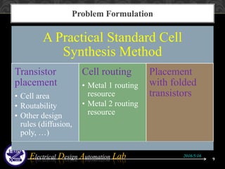 Standard Cell Routing High performance standard cell layout synthesis for advanced nanometer ...