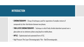 HIGH PERFORMANCE THIN LAYER CHROMATOGRAPHY .pptx