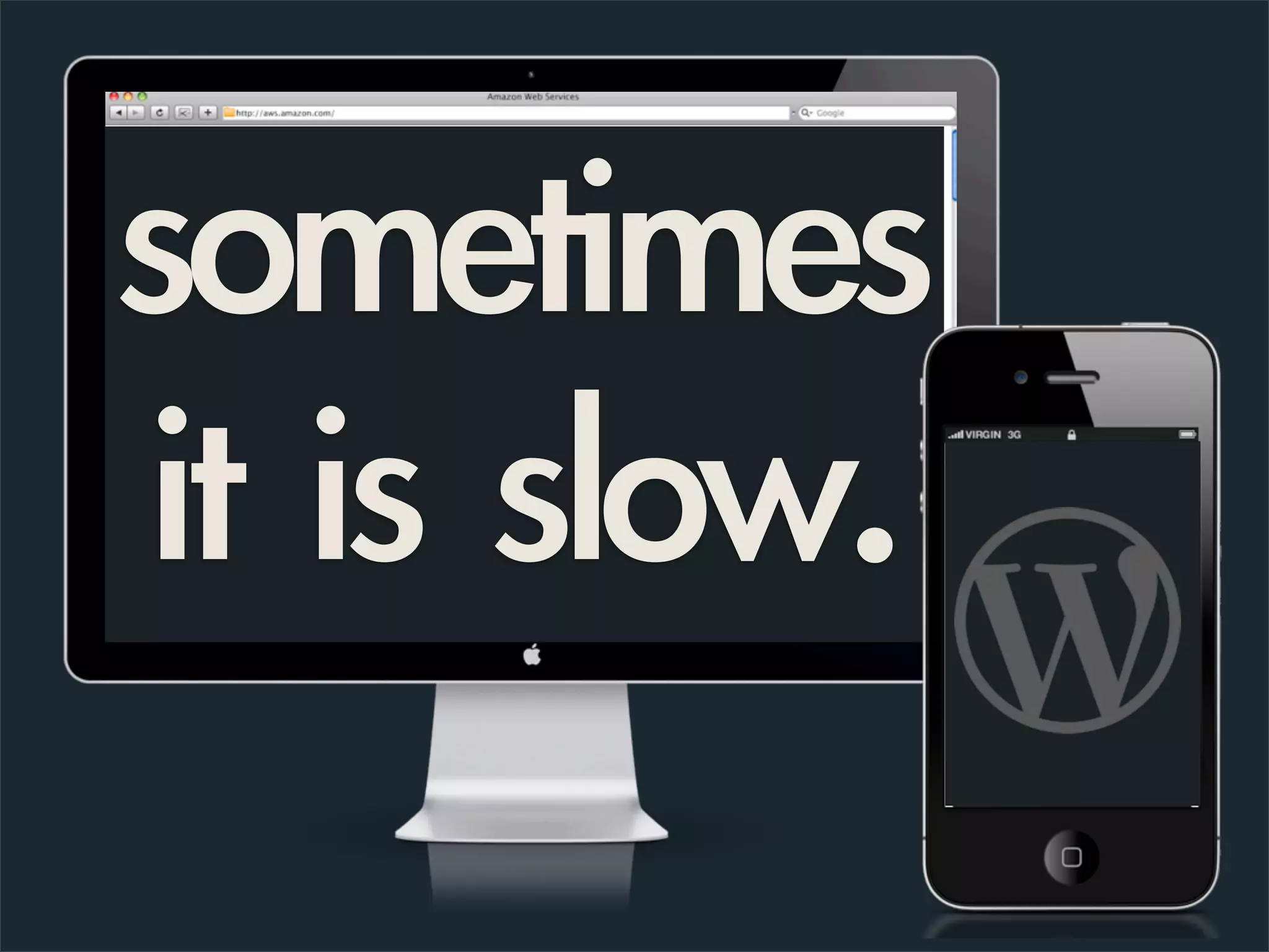 sometimes
it is slow.