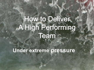 Under extreme pressure 
 
